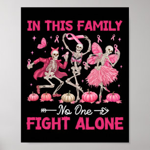 Poster Dans Cette Famille Personne ne combat seul cancer