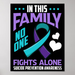Poster Dans Cette Famille, Personne ne combat seul le sui