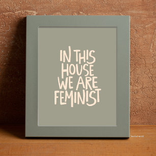 Poster Dans Cette Maison Nous Sommes Féministes Eucalyptu