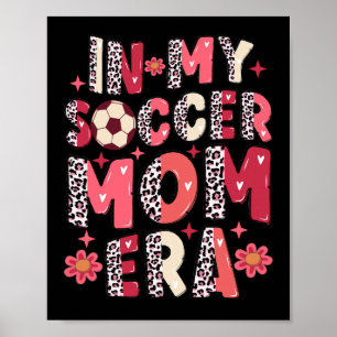 Poster Dans Mon Era Maman De Football