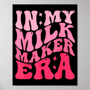 Poster Dans mon ère de Milk Maker Mama allaitante