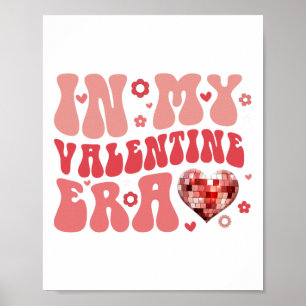 Poster Dans Mon Ère Valentine Mignonne Valentine's Day Gi