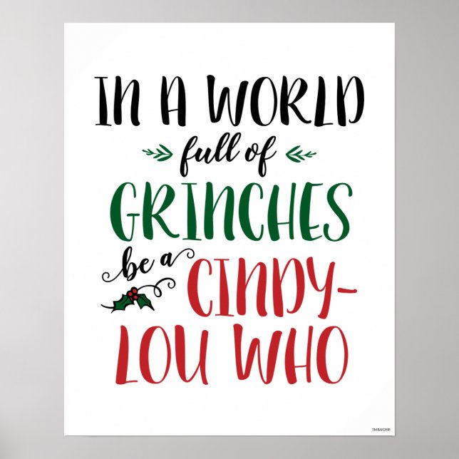 Poster Dans un monde de Grinches Be a Cindy-Lou Who Citat (Devant)