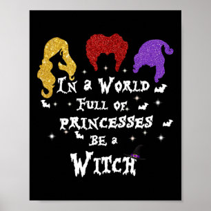 Poster Dans Un Monde Plein De Princesses Soyez Une Sorciè