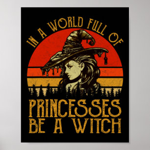 Poster Dans Un Monde Plein De Princesses Soyez Une Sorciè