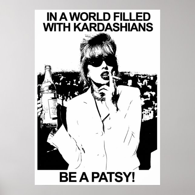 POSTER DANS UN MONDE REMPLIS DE KARDASHIANS ÊTRE UN PATSY (Devant)