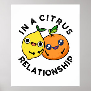 Poster Dans Une Relation Citrus Amusant Fruit Pun
