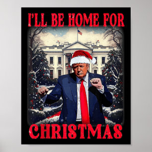 Poster Danser Drôle Humoristique Trump Je serai à la mais