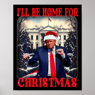 Poster Danser Drôle Humoristique Trump Je serai à la mais