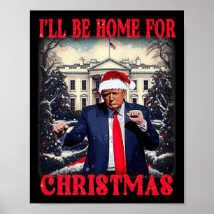 Poster Danser Drôle Humoristique Trump Je serai à la mais