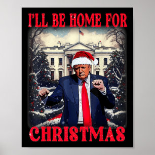 Poster Danser Drôle Humoristique Trump Je serai à la mais