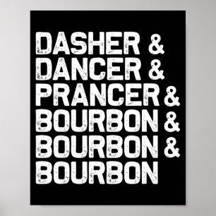 Poster Dasher Dancer Prancer Bourbon Funny Noël Sant