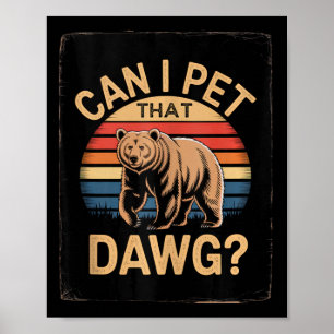 Poster Dawg Meme Bear Femmes Camping Randonnée Puis-je Ca