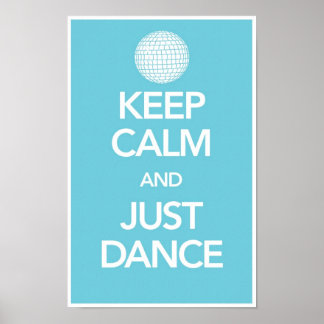 Poster de Keep Calm And Just Dance à Cyan (Disco)