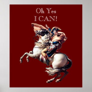 Poster ~ de Napoleon Bonaparte oh oui je peux !