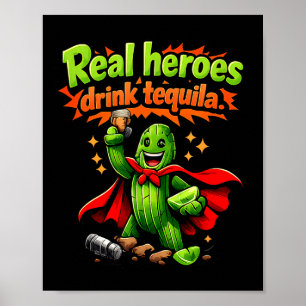 Poster De Vrais Héros Boivent Tequila Cactus Party Crew B