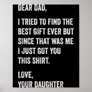 Poster Dear Dad Funny Fathers Day Quote from Daughter to