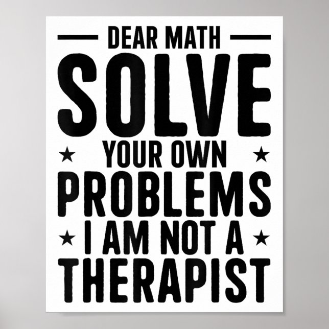 Poster Dear Math Solve Your Own Problems I Am Not A Thera (Devant)