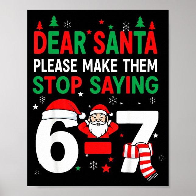 Poster Dear Santa, Funny 67 Six Seven Christmas 6-7 Men W (Devant)