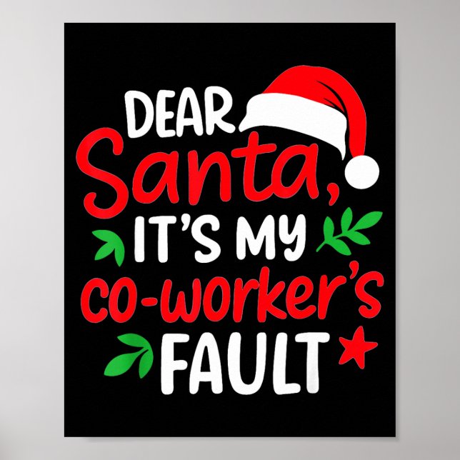 Poster Dear Santa It's My Coworker's Fault  (Devant)