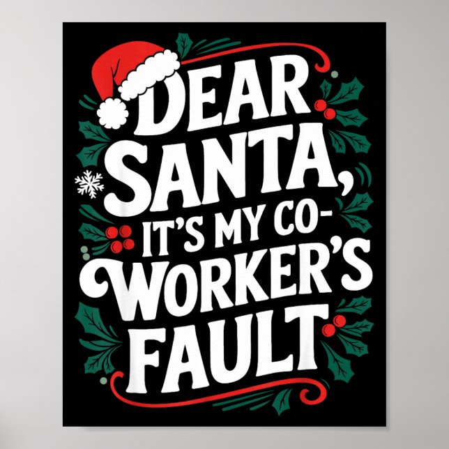 Poster Dear Santa It's My Coworker's Fault Santa Hat Holi (Devant)