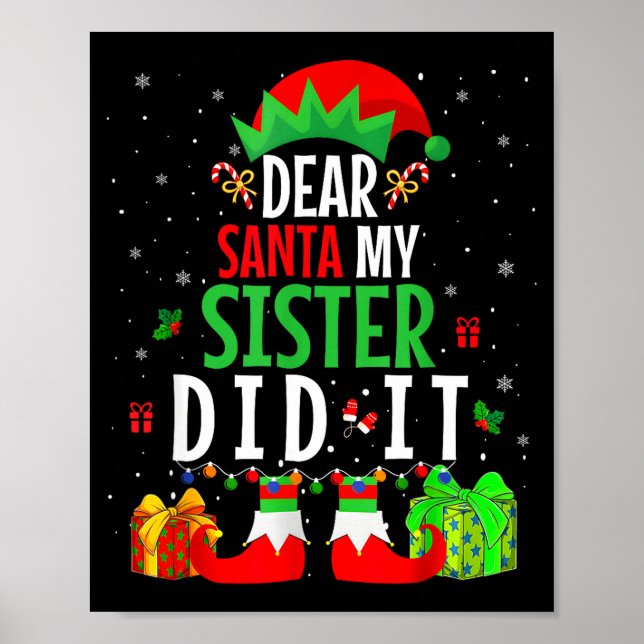 Poster Dear Santa My Sister Did It Girls Kids Boys Funny  (Devant)