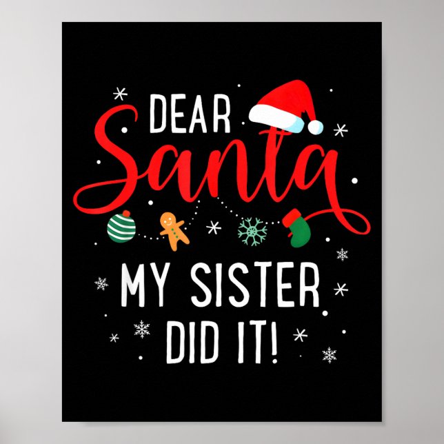 Poster Dear Santa My Sister Did It Girls Kids Boys Funny  (Devant)