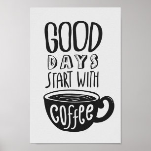 Poster Début de beaux jours avec du café citation noire