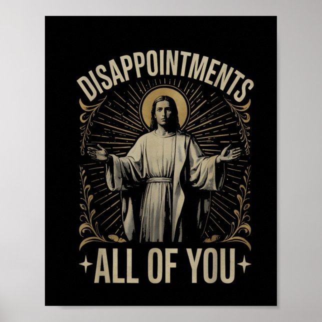 Poster Déceptions Vous Tous Jésus Mème Drôle Christ (Devant)