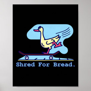 Poster Déchiqueter pour le canard de skateboard Bread Drô