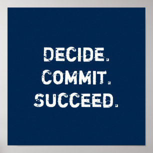 Poster Décidez. Commettez. Réussissez. Citation de