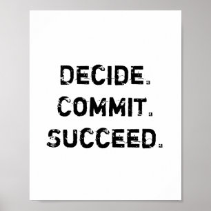 Poster Décidez. Engagez-vous. Réussi. Devis motivationnel
