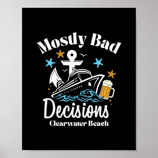 Poster Décisions Mostly D à Clearwater Beach Spring Break (Devant)