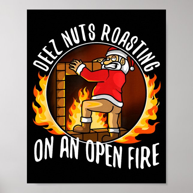 Poster Deez Nuts Roasting On An Open Fire  (Devant)