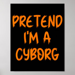 Poster Déguisement Halloween Je Suis Un Cyborg Drôle Pare