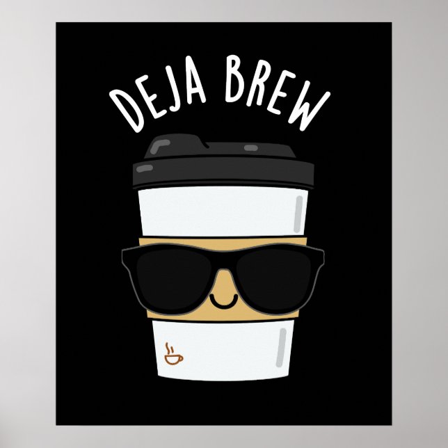 Poster Deja Brew Funny Coffee Pun Dark BG (Devant)