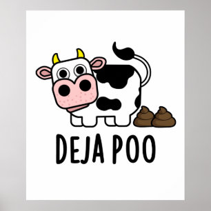 Poster Deja Poo Drôle Pun Poop De Vache