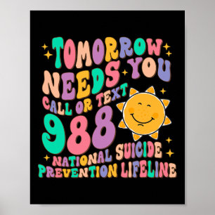 Poster Demain a besoin que vous appelez le texte 988 Suic