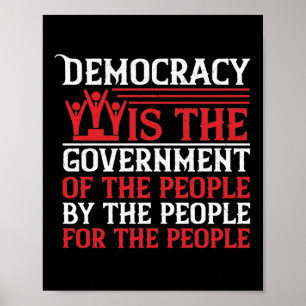 Poster Democracy Is The Government Of The People, By The