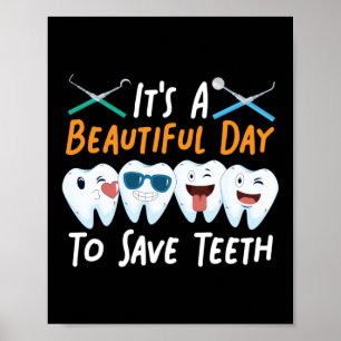Poster Dentiste Dentaire C'Est Un Beau Jour Pour Sauver D