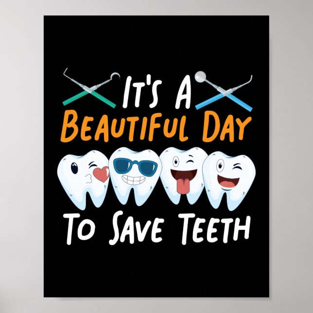 Poster Dentiste Dentaire C'Est Un Beau Jour Pour Sauver D (Devant)
