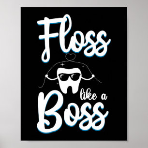 Poster Dentiste Floss Dentaire Comme Une Floss Boss