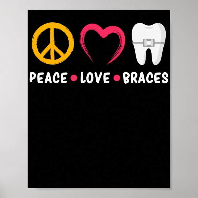 Poster Dentiste Funny Orthodontiste Paix L'Amour Brève (Devant)