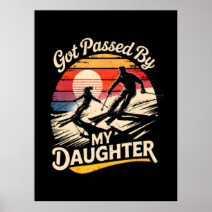 Poster Dépassé par ma fille drôle de ski amateur de ski