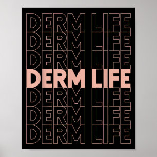 Poster Derm Life Dermatologie Dermatologue Cosmétique