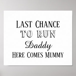 Poster Dernière Chance Drôle De Courir Papa Mariage Signé