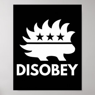 Poster Désobéi Porcupine libertaire résister à la tyranni
