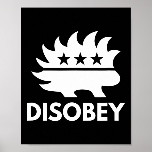Poster Désobéi Porcupine libertaire résister à la tyranni (Devant)