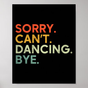 Poster Désolé de ne pas pouvoir danser au revoir - Drôle