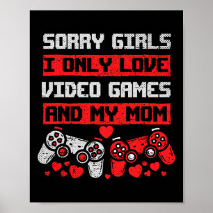 Poster Désolé Filles J'Aime Seulement Jeux Vidéo Et Mon G